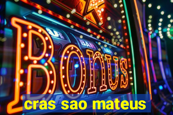 cras sao mateus